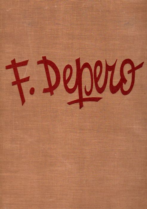 Fortunato Depero nelle opere e nella vita