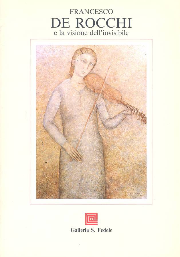Francesco De Rocchi e la visione dell'invisibile
