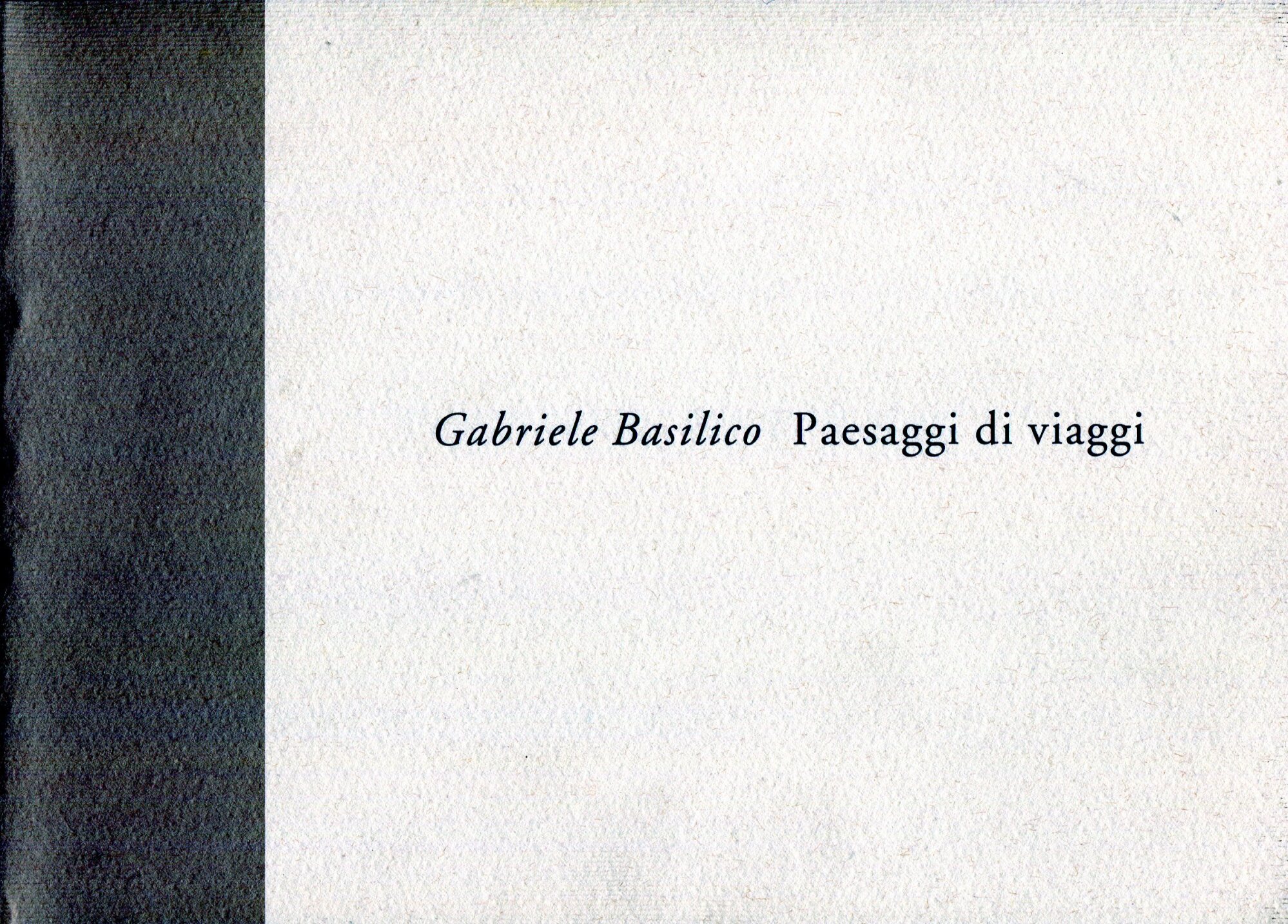 Gabriele Basilico. Paesaggi di viaggi