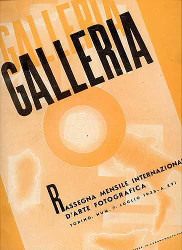 GALLERIA. Rassegna mensile internazionale d'arte fotografica 1938-1939