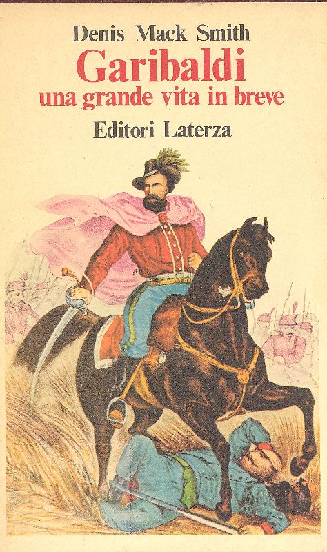 Garibaldi. Una grande vita in breve