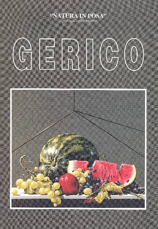 Gerico. Natura in posa . . . Per una volta …