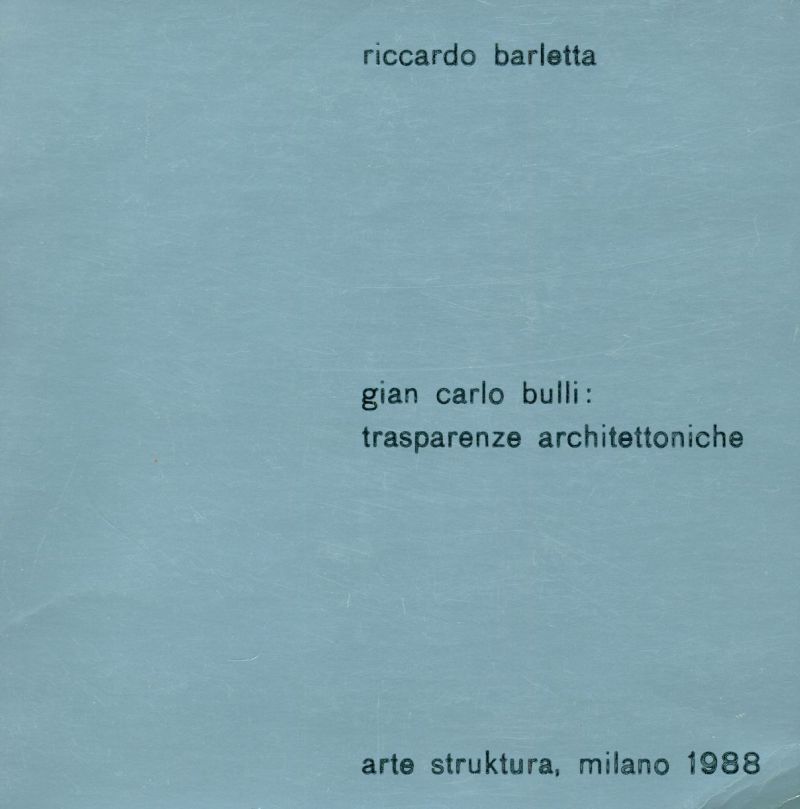 Gian Carlo Bulli: trasparenze architettoniche