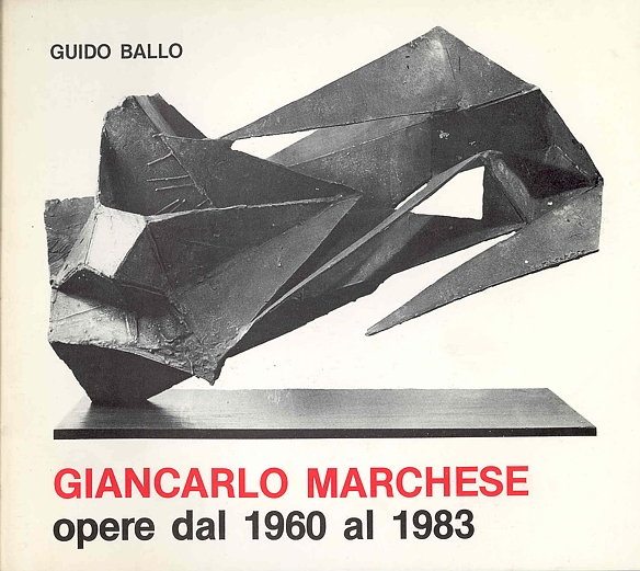 Giancarlo Marchese. Opere dal 1960 al 1983