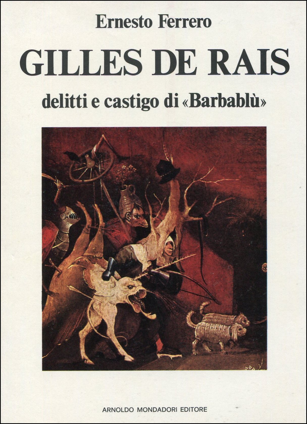 Gilles De Rais. Delitti e castigo di &amp;quot;Barbablu&amp;quot;