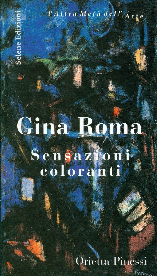 Gina Roma. Sensazioni coloranti