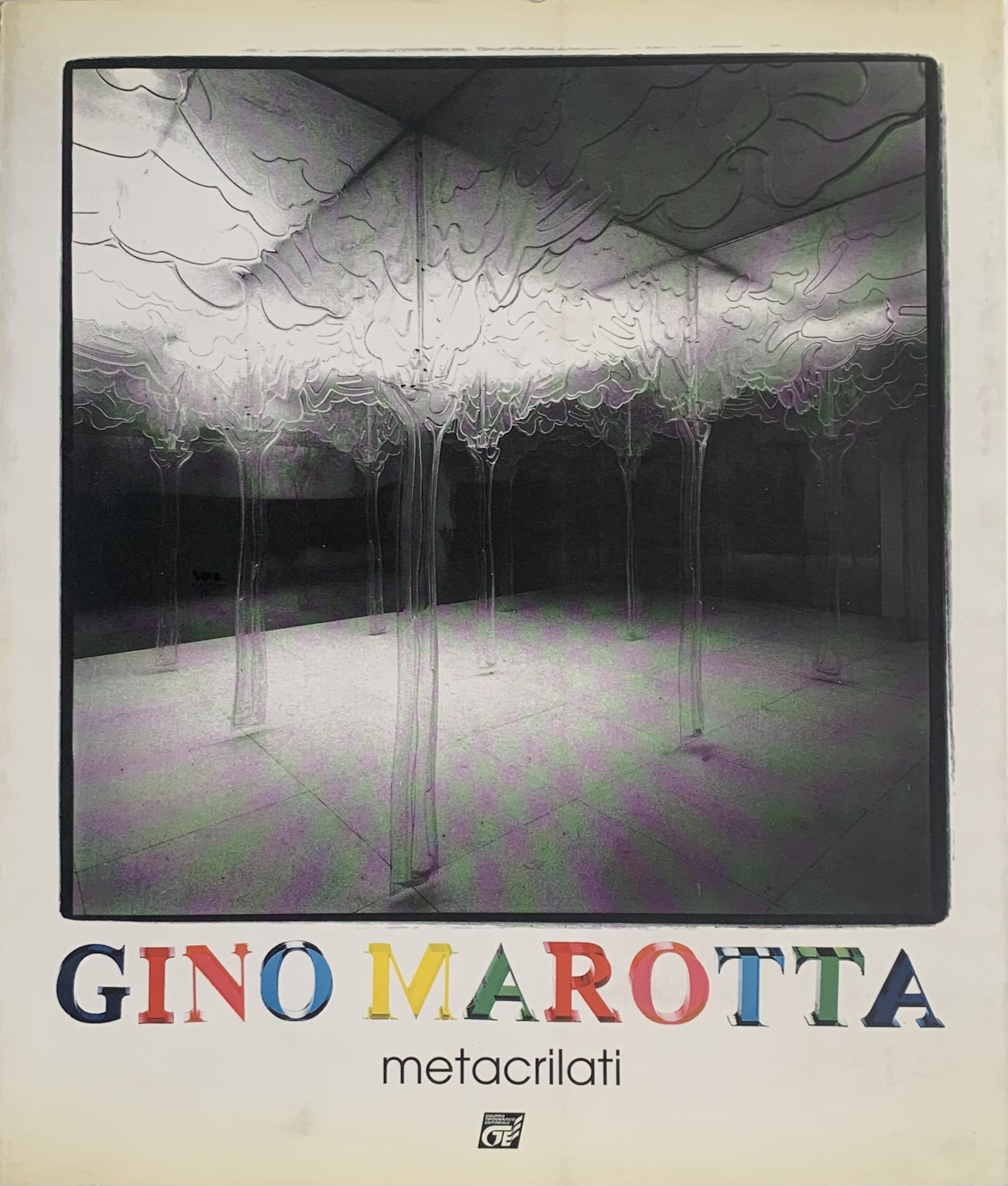 Gino Marotta. Metacrilati