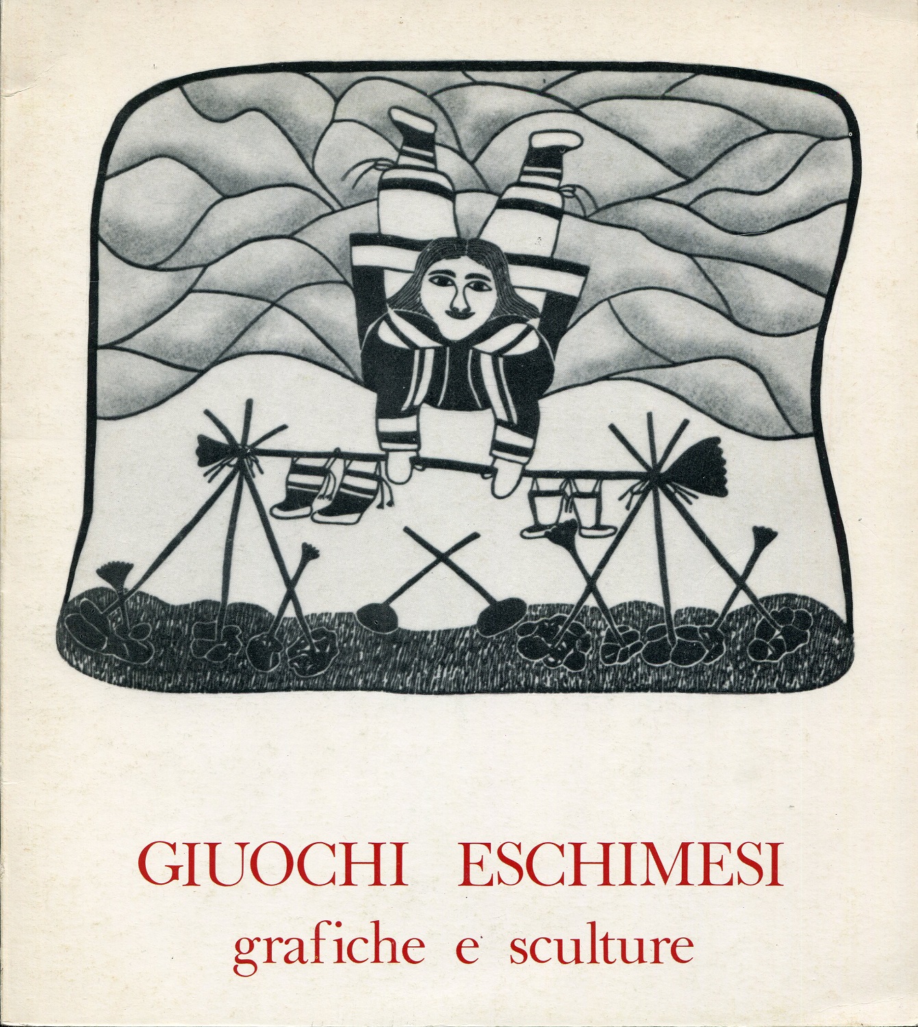 Giuochi Eschimesi. Grafiche e Sculture