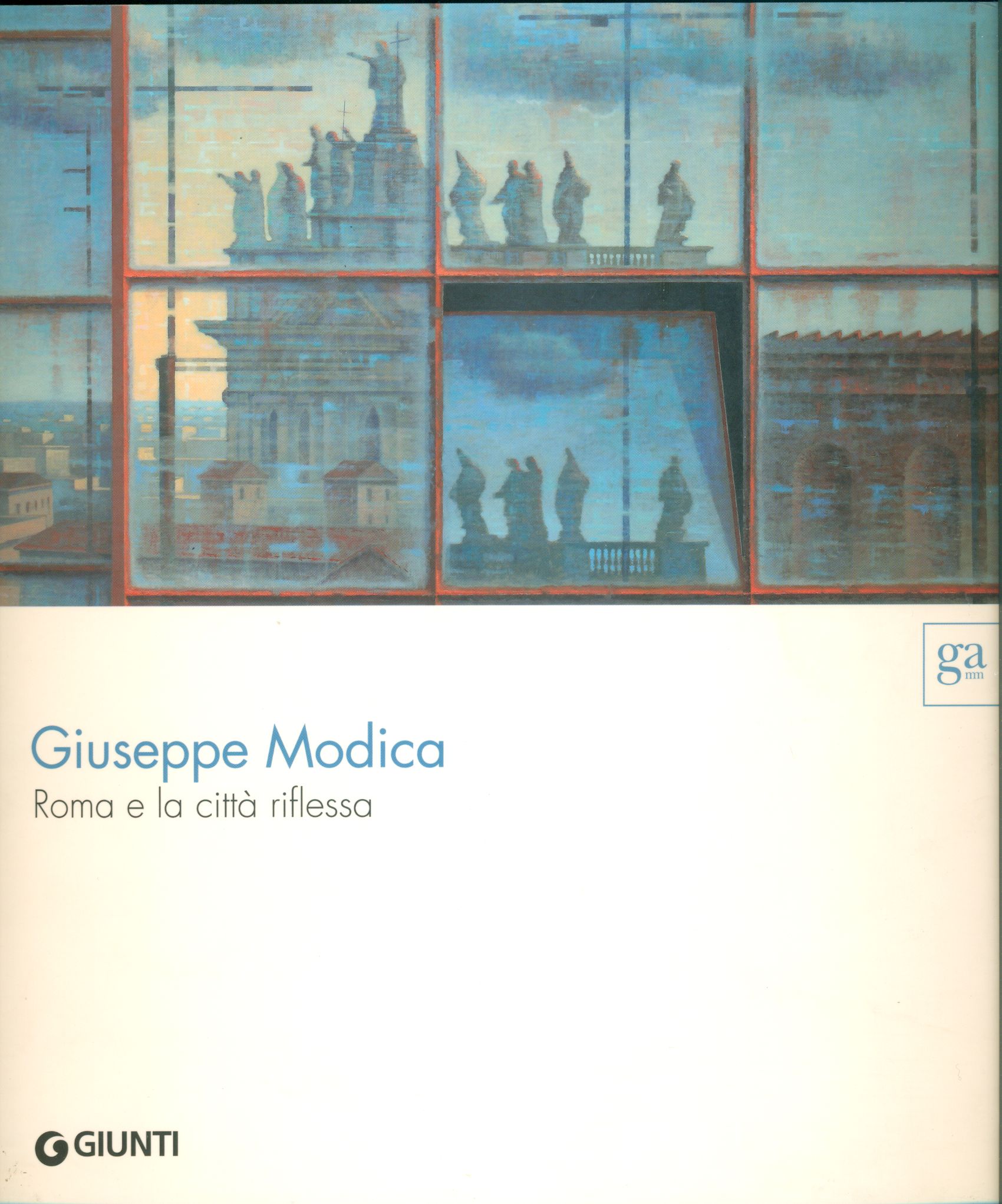 Giuseppe Modica. Roma e la città riflessa