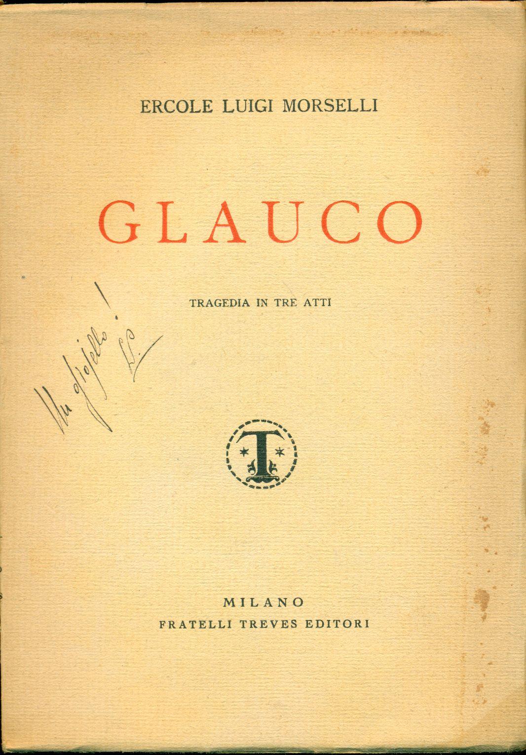 Glauco. Tragedia in tre atti