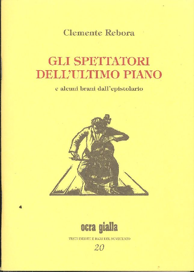 Gli spettatori dell'ultimo piano e alcuni brani dall'epistolario