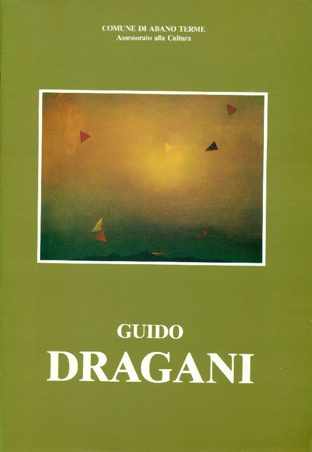 Guido Dragani. Retrospettiva 1954-85