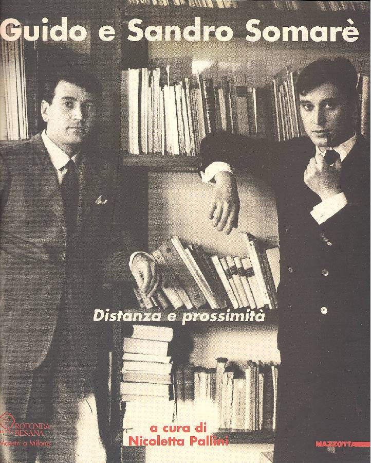 Guido e Sandro Somarè. Distanza e prossimità