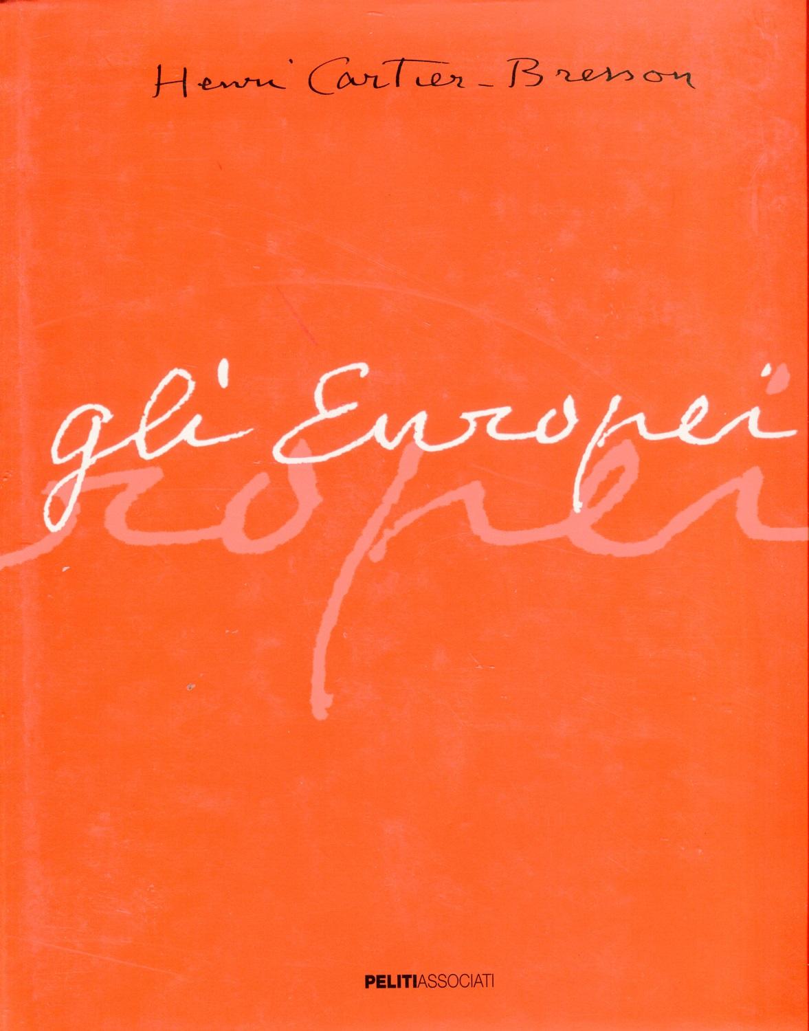 Henri Cartier-Bresson. Gli Europei