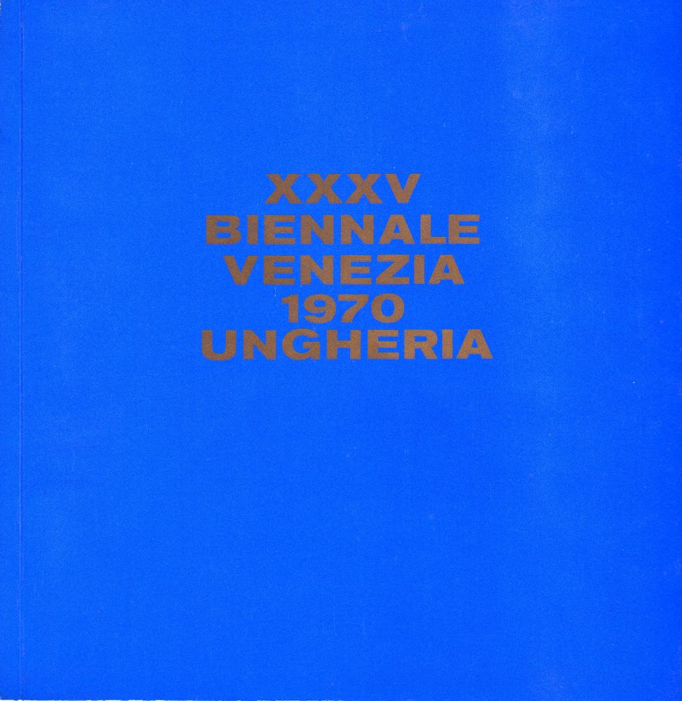 Hincz Gyula Somogyi Jozsef. XXXV Biennale Venezia 1970 Ungheria