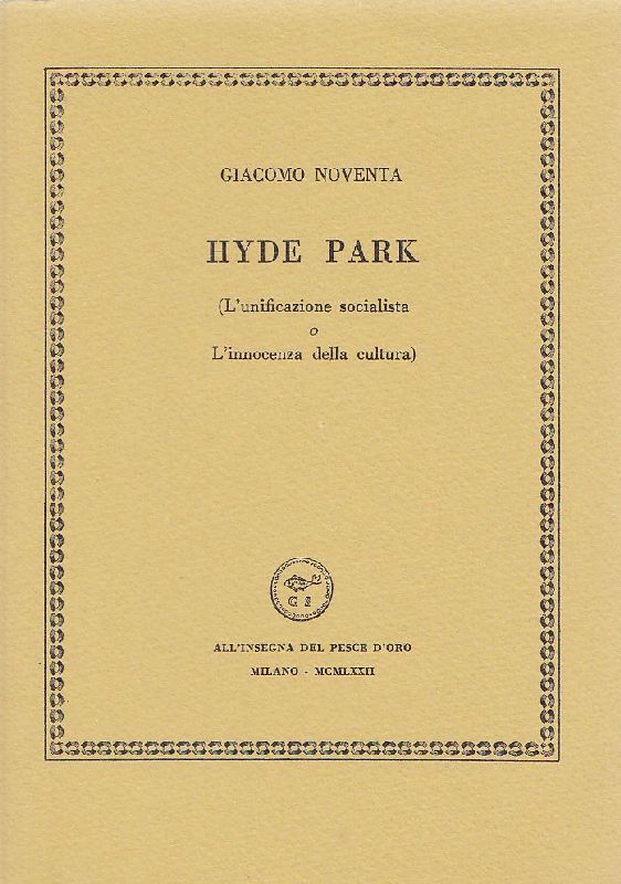 Hyde Park (L'unificazione socialista o L'innocenza della cultura)