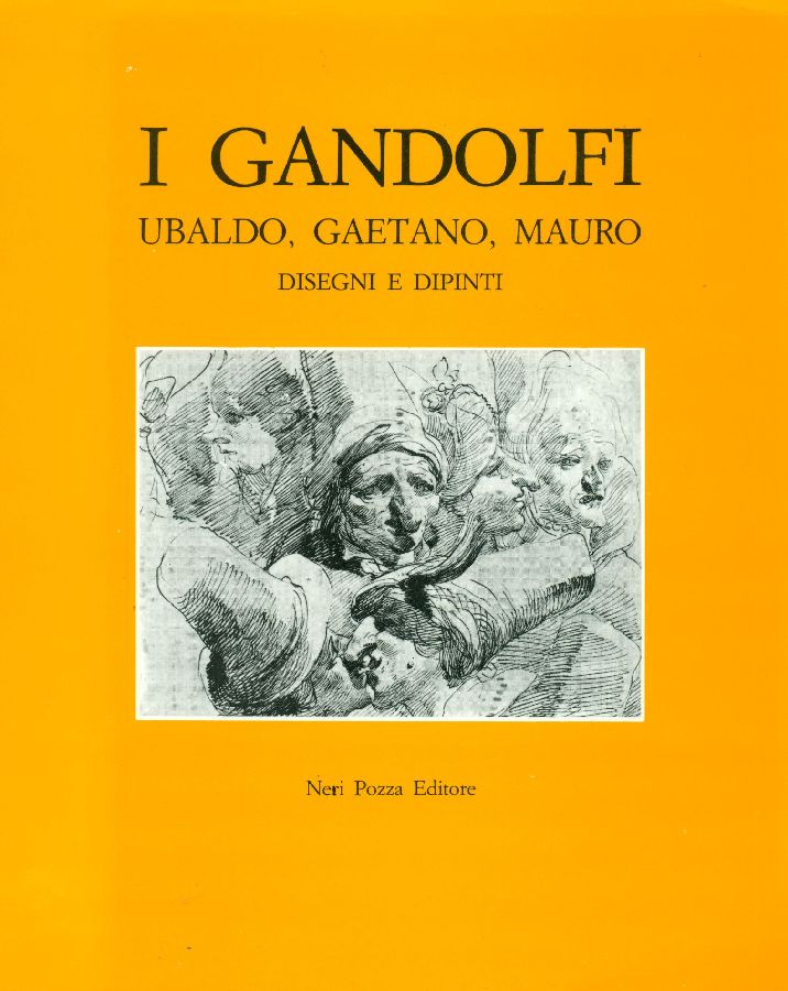 I Gandolfi. Ubaldo, Gaetano, Mauro. Disegni e dipinti