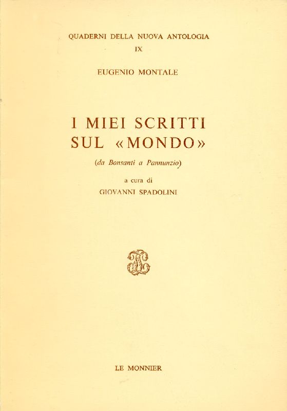 I miei scritti sul &amp;#39;&amp;#39;Mondo&amp;#39;&amp;#39; (da Bonsanti a Pannunzio)