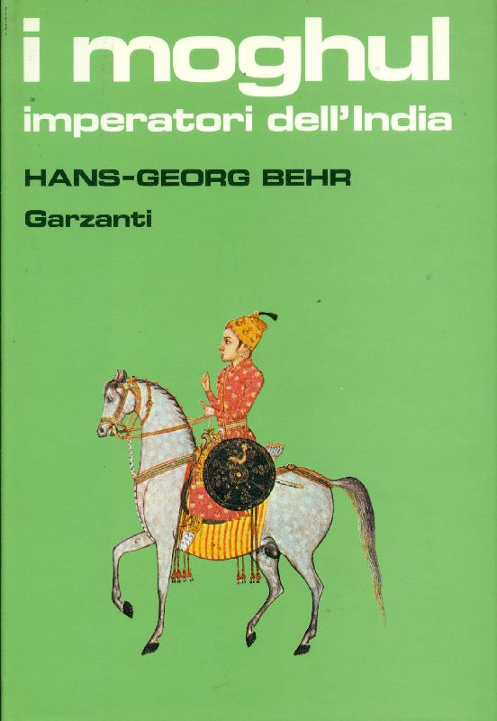 I Moghul. Splendore e potenza degli imperatori dell&amp;#39;India dal 1369 …