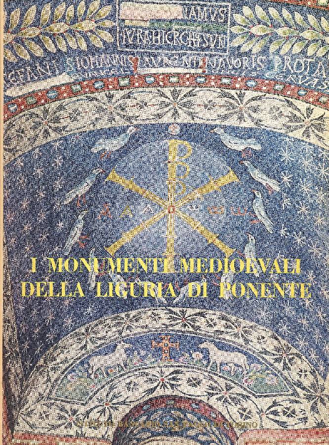 I monumenti medioevali della Liguria di Ponente