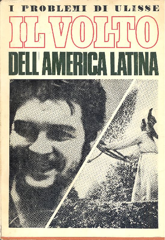 I problemi di Ulisse. Aprile 1968. Il volto dell&amp;#39;America Latina