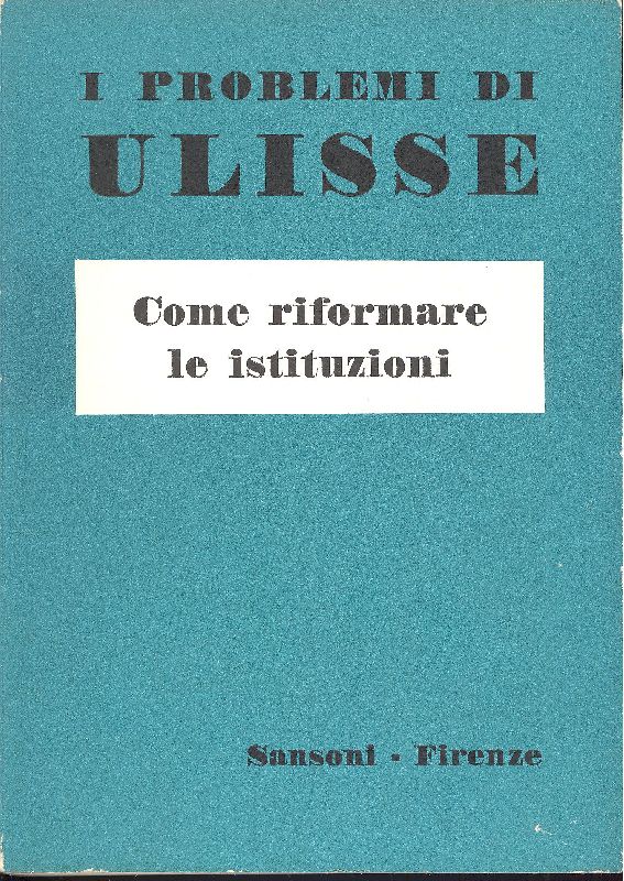 I problemi di Ulisse. Come riformare le istituzioni