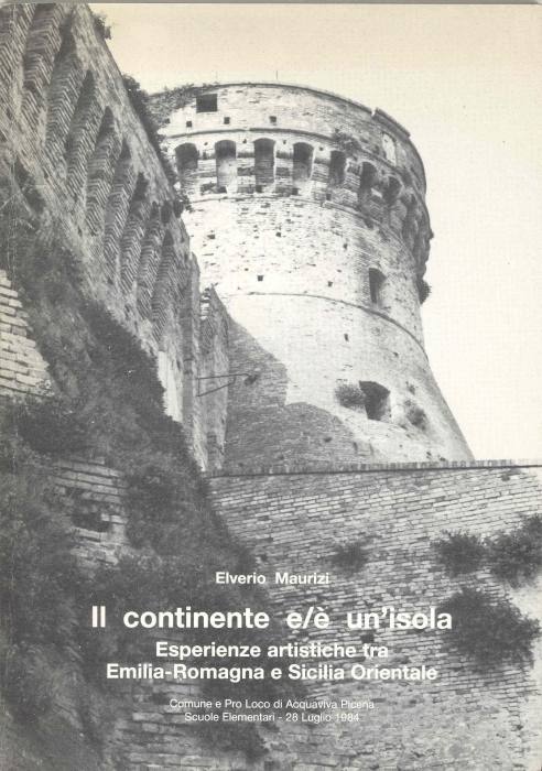 Il continente e/è un&amp;#39;isola. Esperienze artistiche tra Emilia-Romagna e Sicilia …