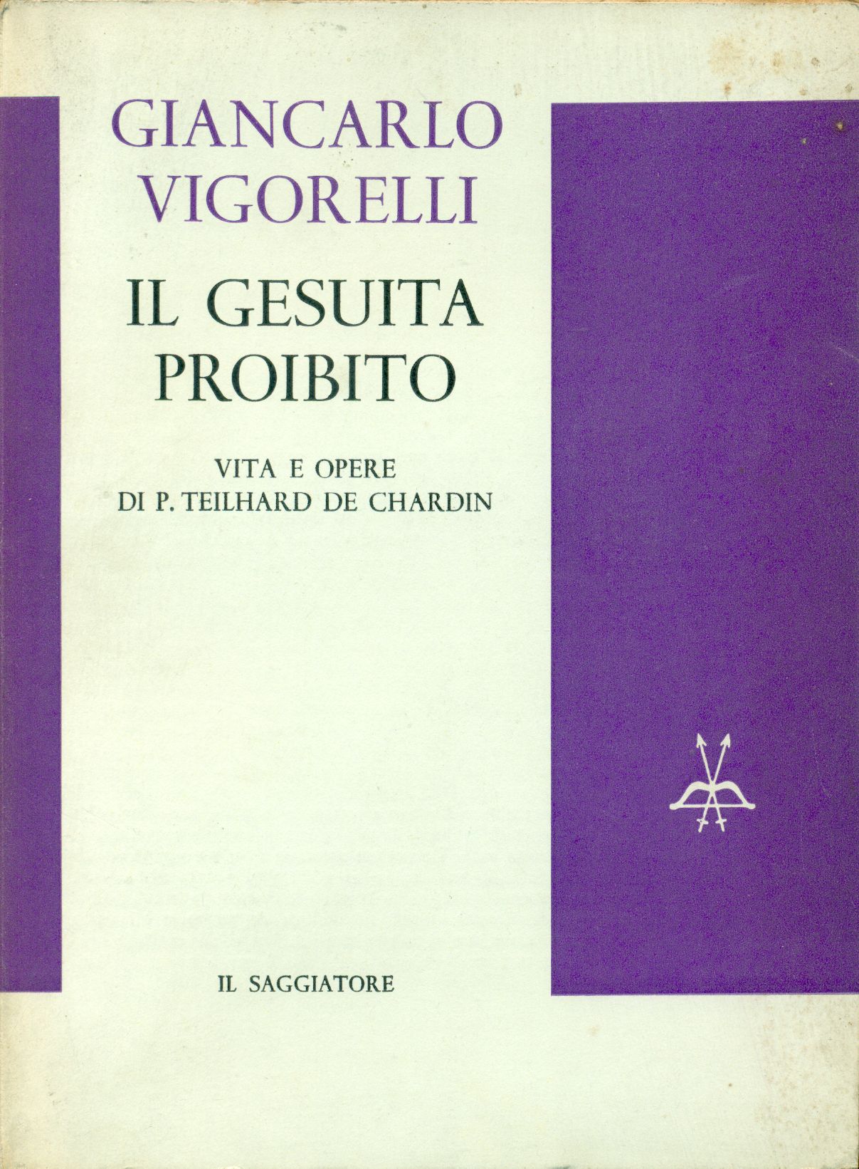Il gesuita proibito. Vita e opere di P. Teilhard De …