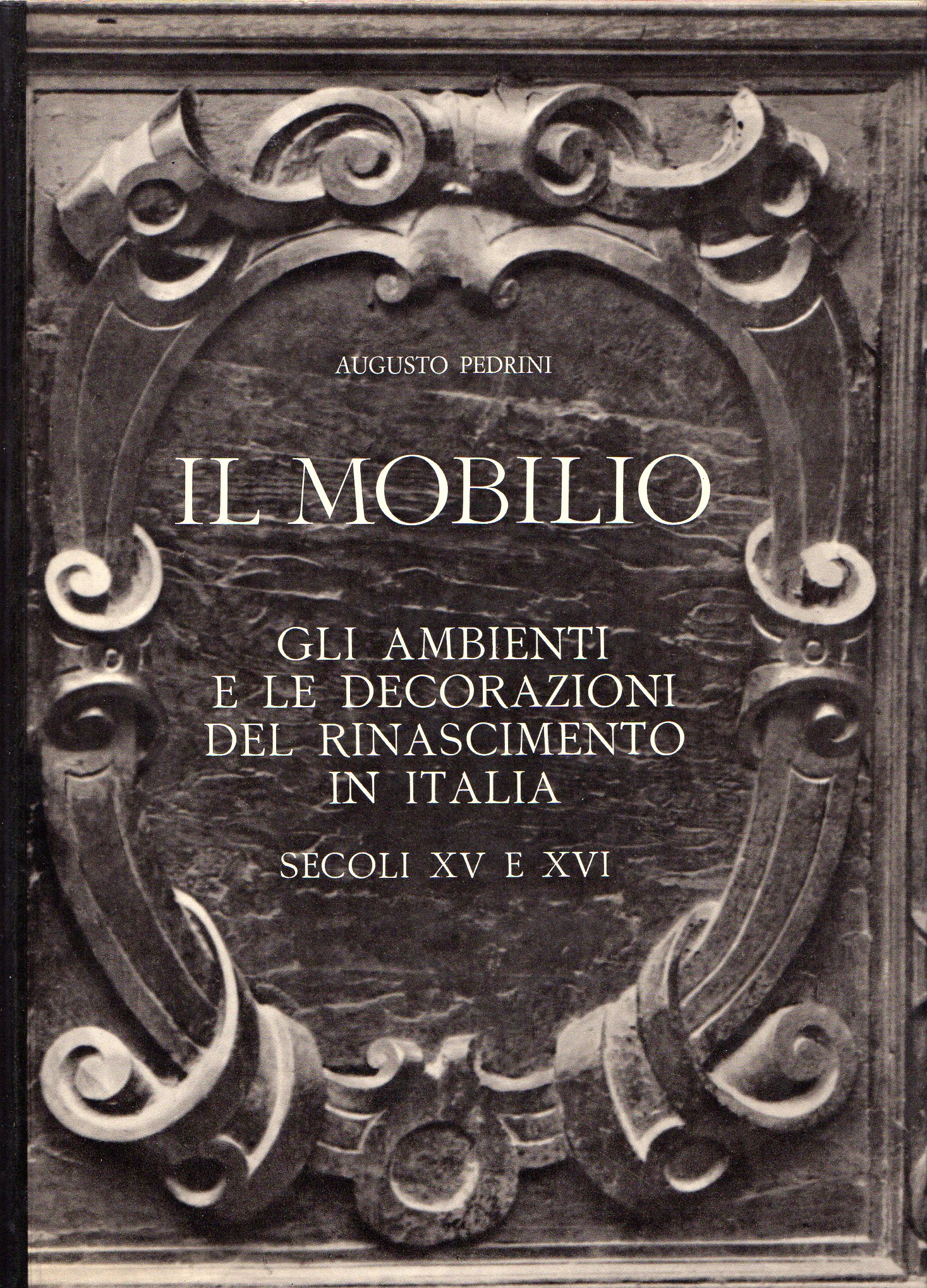 Il mobilio. Gli ambienti e le decorazioni del Rinascimento in …