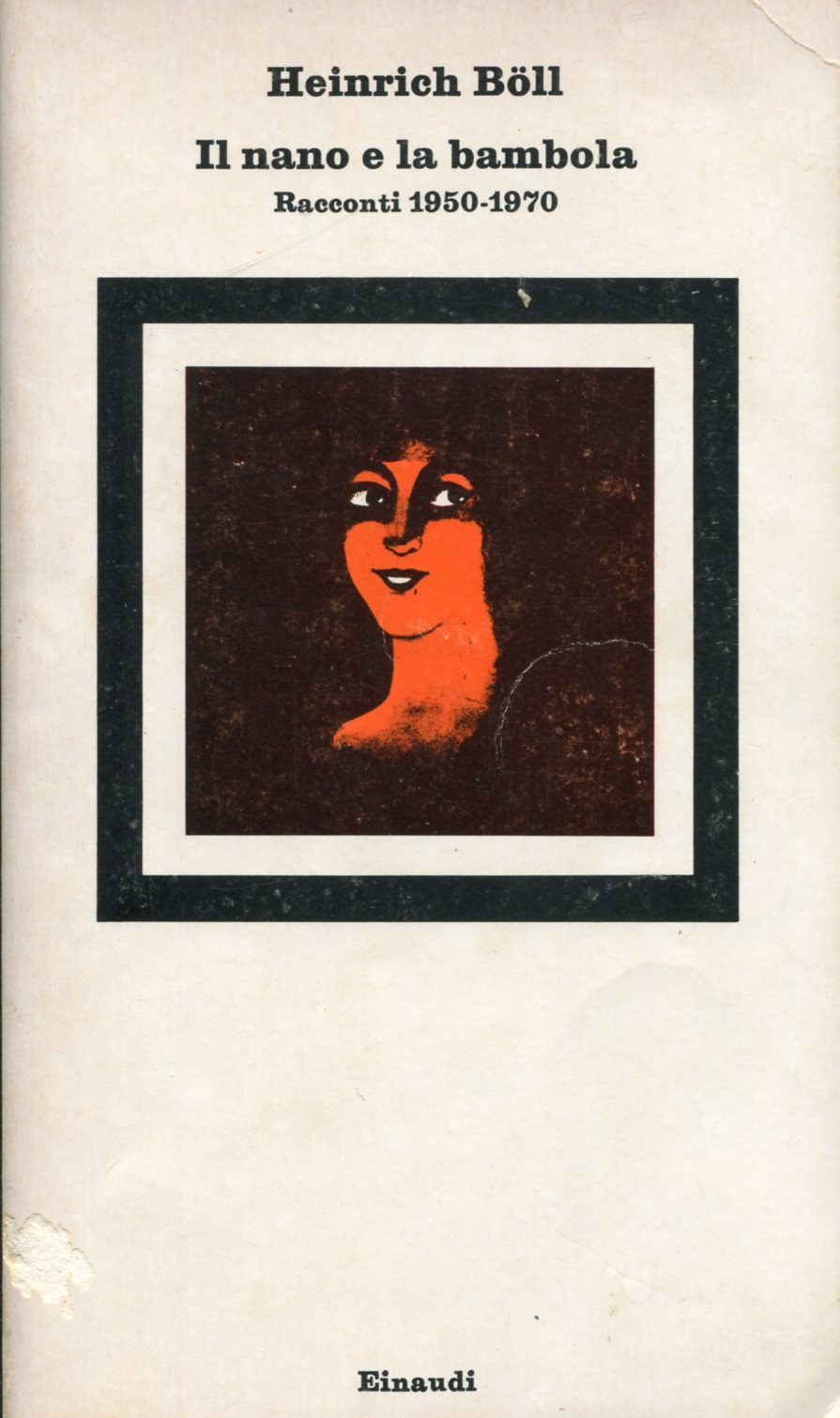 Il nano e la bambola. Racconti 1950-1970