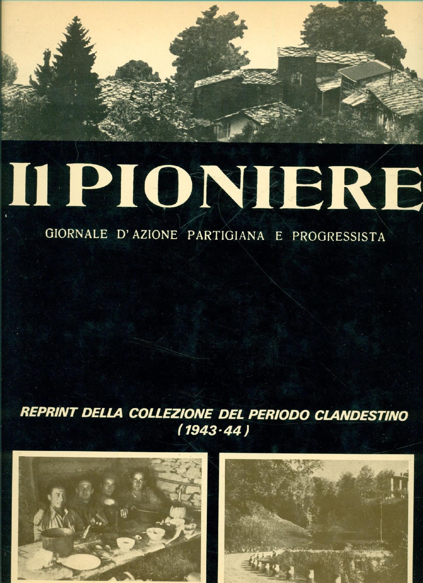 Il Pioniere. Giornale d'azione partigiana e progressista