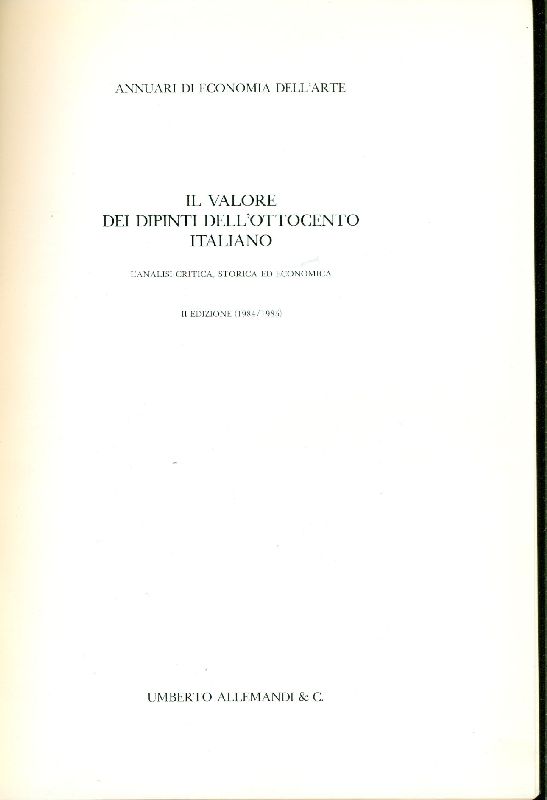 Il valore dei dipinti dell&amp;#39;Ottocento italiano. L&amp;#39;analisi critica, storica ed …