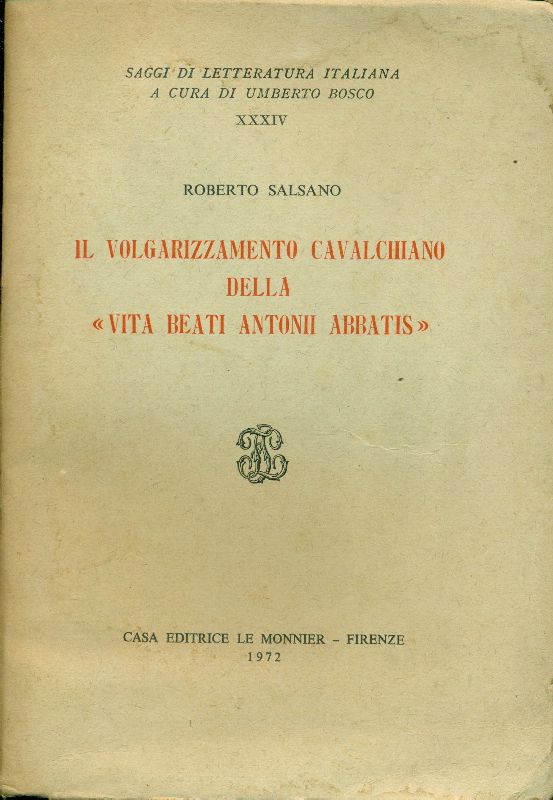 Il volgarizzamento cavalchiano della &amp;#39;&amp;#39;Vita beati Antonii abbatis&amp;#39;&amp;#39;