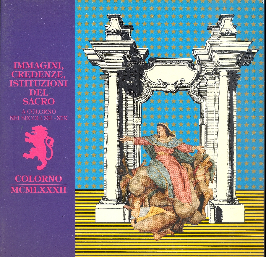 Immagini, credenze, istituzioni del sacro a Colorno nei secoli XII-XIX