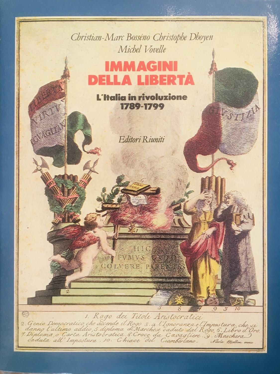 Immagini della Libertà. L'Italia in rivoluzione 1789-1799