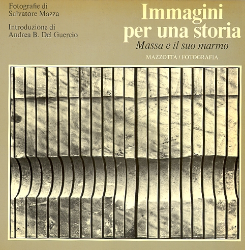 Immagini per una storia. Massa e il suo marmo