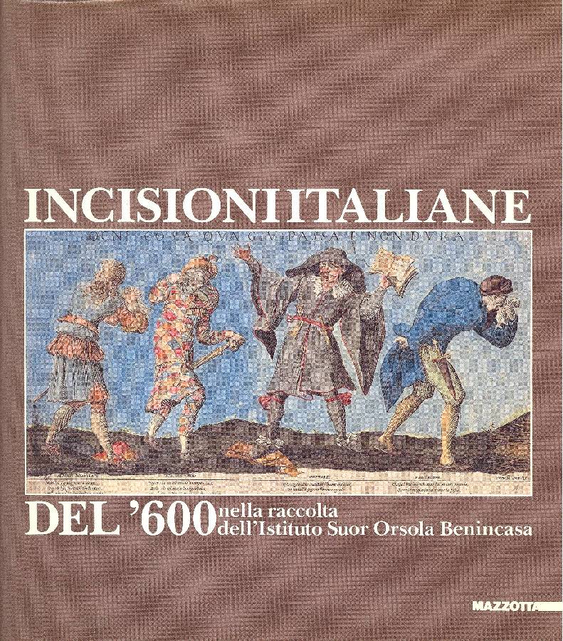 Incisioni Italiane del&amp;#39;600 nella raccolta d&amp;#39;arte Pagliara dell&amp;#39;Istituto Suor Orsola …