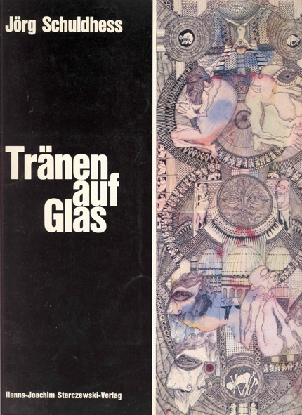 Jorg Schuldhess. Tranen auf Glas
