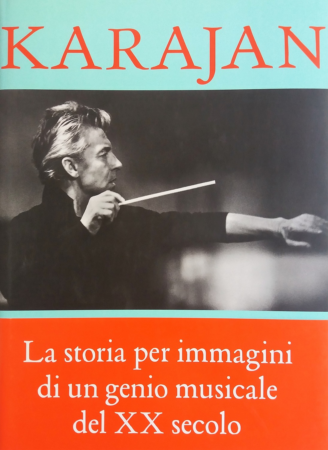 Karajan. Lo stile di un Maestro