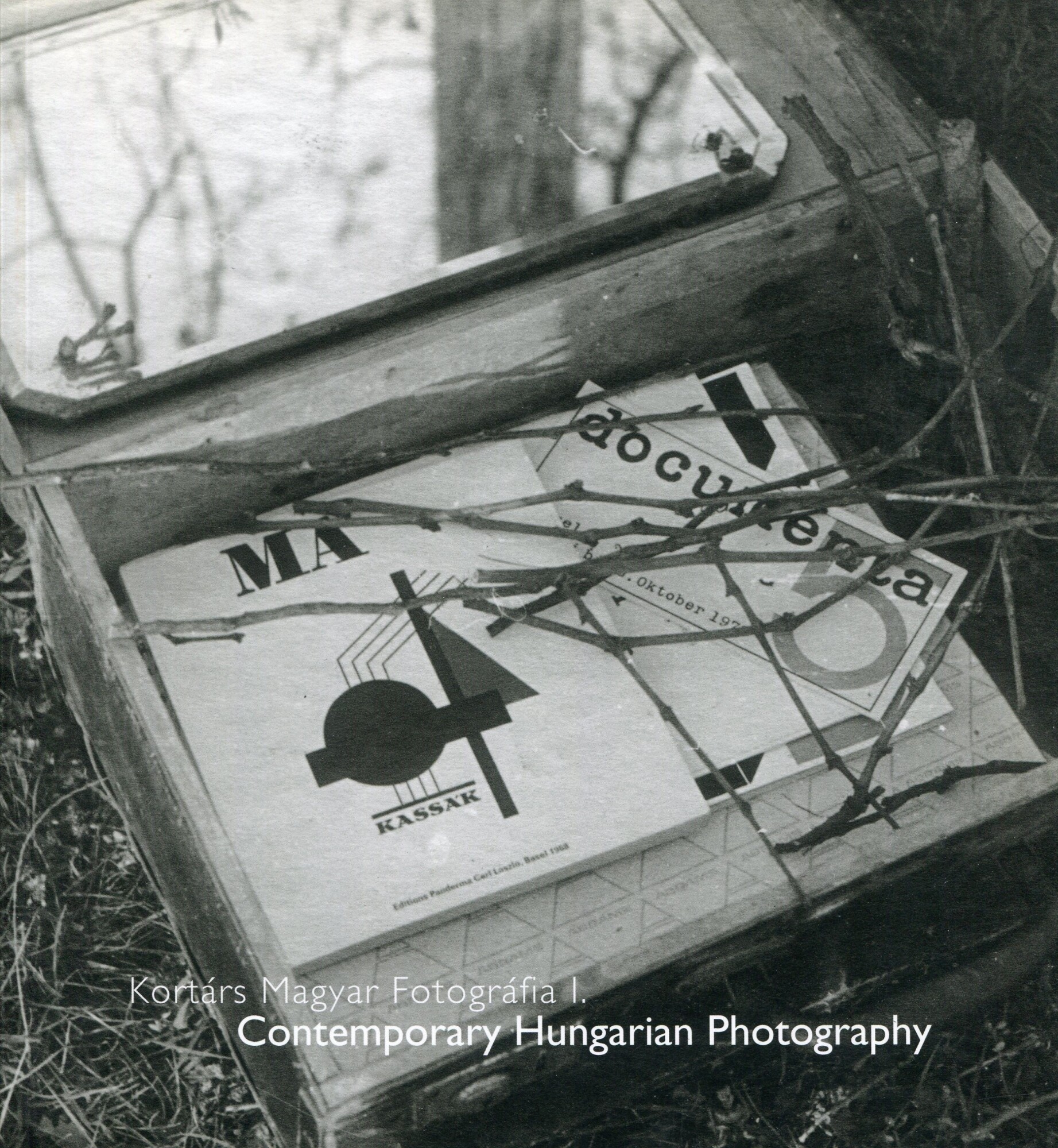 Kortars Magyar Fotografia I. Contemporary Hungarian Photography