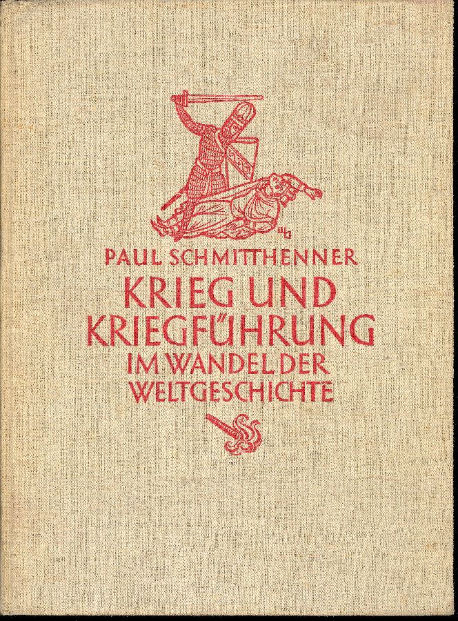 Krieg und Kriegfuhrung im Wandel der Weltgeschichte