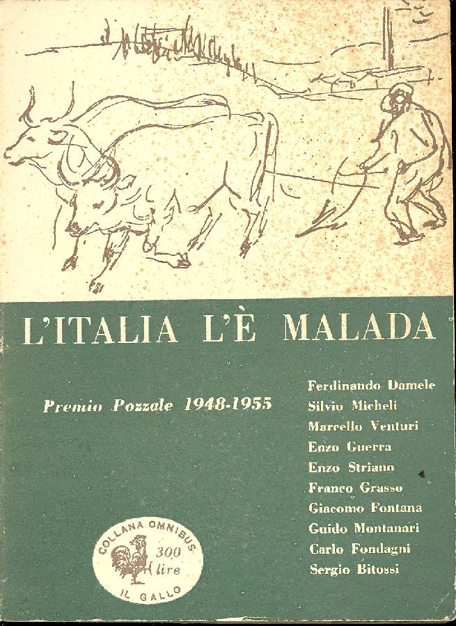 L&amp;#39;Italia l&amp;#39;è malada. Racconti del Premio Pozzale 1948 - 1955