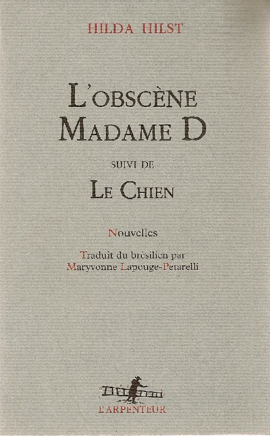L'obscène madame D. Suivi de Le Chien