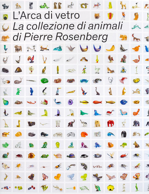 L'Arca di vetro. La collezione di animali di Pierre Rosenberg
