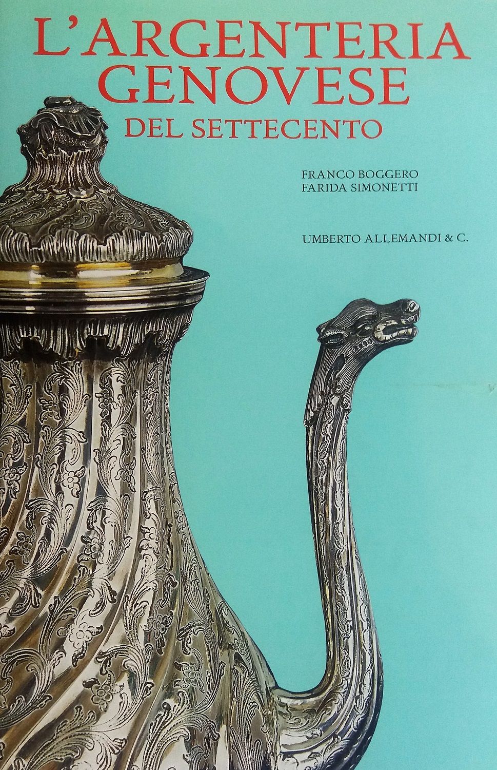L'argenteria genovese del Settecento