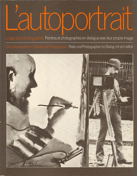 L'autoportrait à l'age de la photographie: peintres et photographes en …
