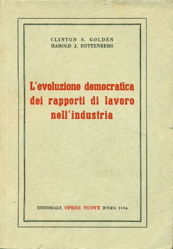L'evoluzione democratica dei rapporti di lavoro nell'industria