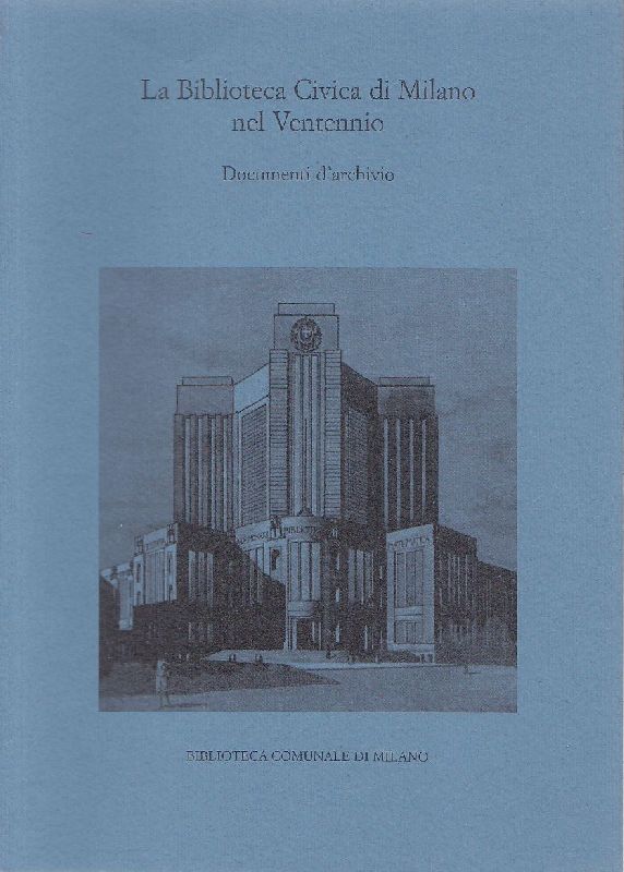 La Biblioteca Civica di Milano nel Ventennio