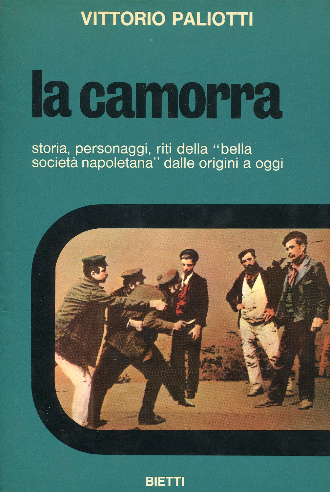 La camorra. Storia, personaggi, riti della &amp;quot;bella società napoletana&amp;quot; dalle …