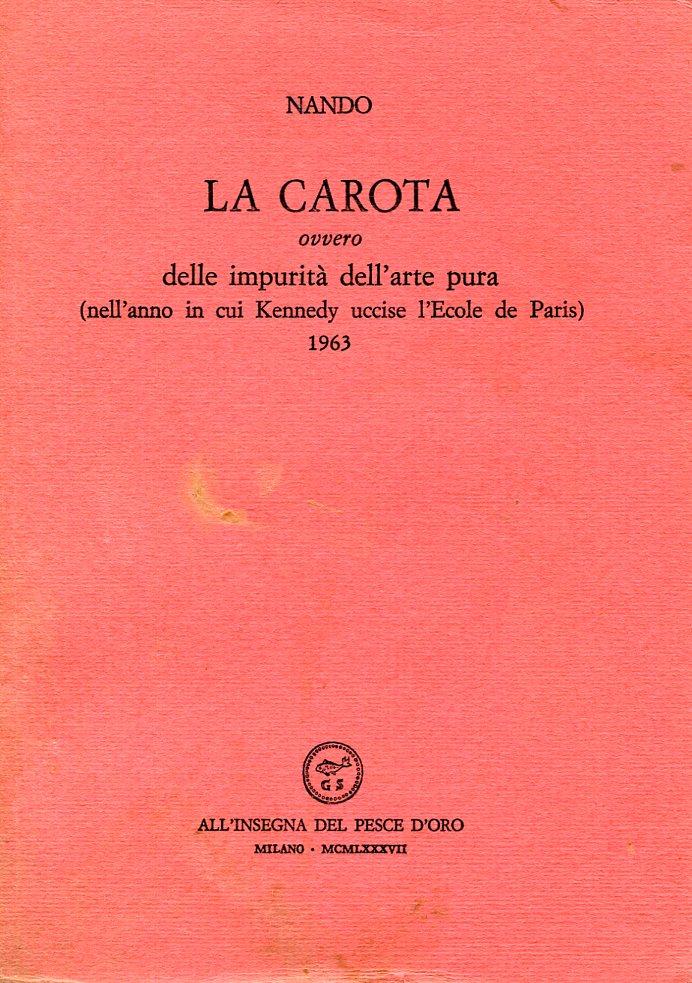 La carota ovvero delle impurità dell'arte pura (nell'anno in cui …